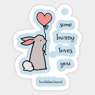 Some Bunny Loves You by Bumblebee Biscuit Sticker